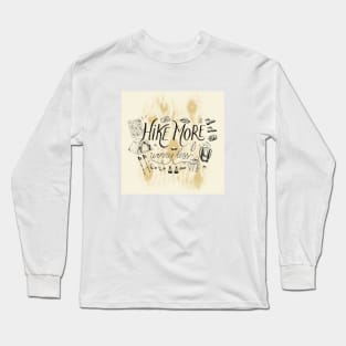 Hike more, worry less quote lettering illustration Long Sleeve T-Shirt